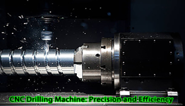 เครื่องเจาะ CNC: ความแม่นยำและประสิทธิภาพ